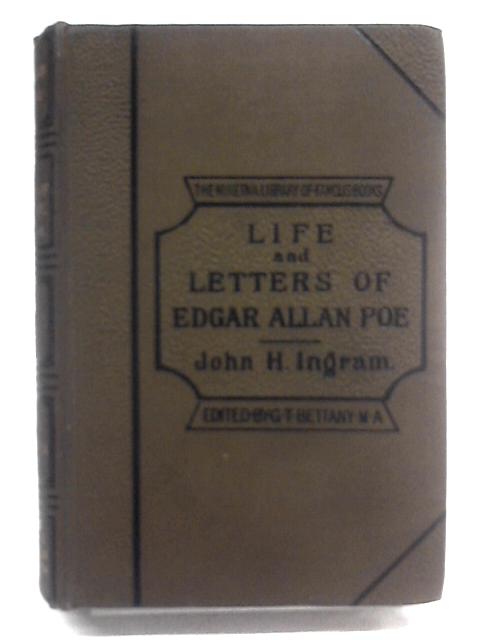 Edgar Allan Poe: His Life, Letters, And Opinions (Minerva Library Of Famous Books) von John H. Ingram
