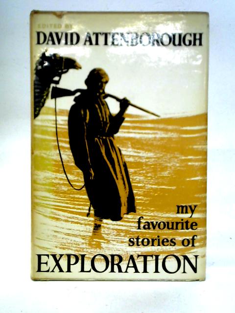My Favourite Stories of Exploration von David Attenborough Ed.