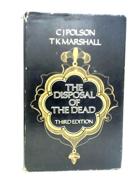 The Disposal of the Dead von C. J. Polson
