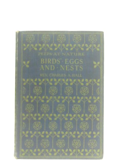 Birds' Eggs and Nests By Rev. Charles A. Hall