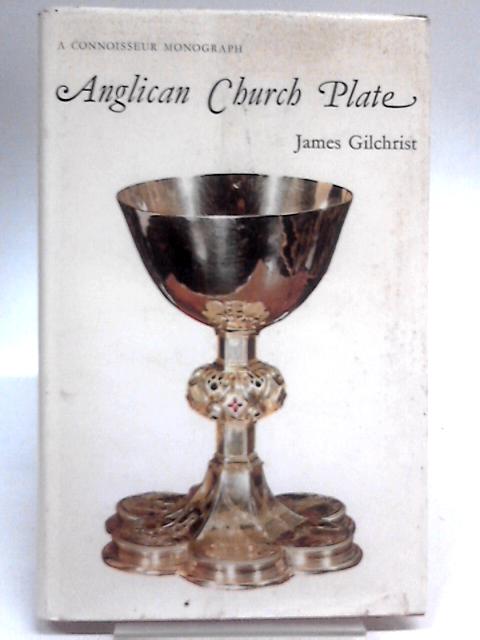 Anglican Church Plate von James Gilchrist