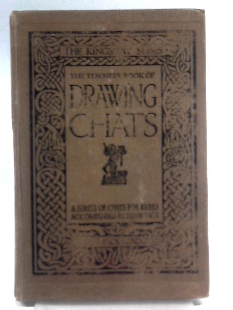 The Teachers Book of Drawing Chats By Clara E. Grant