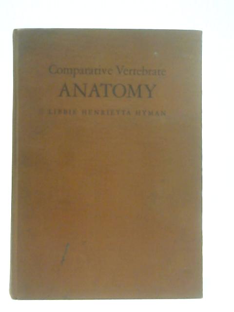 Comparative Vertebrate Anatomy By Libbie Henrietta Hyman