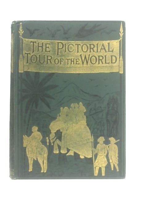 The Pictorial Tour of The World von Anon