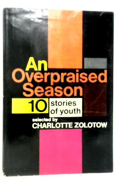 An Overpraised Season 10 Stories of Youth By Charlotte Zolotow