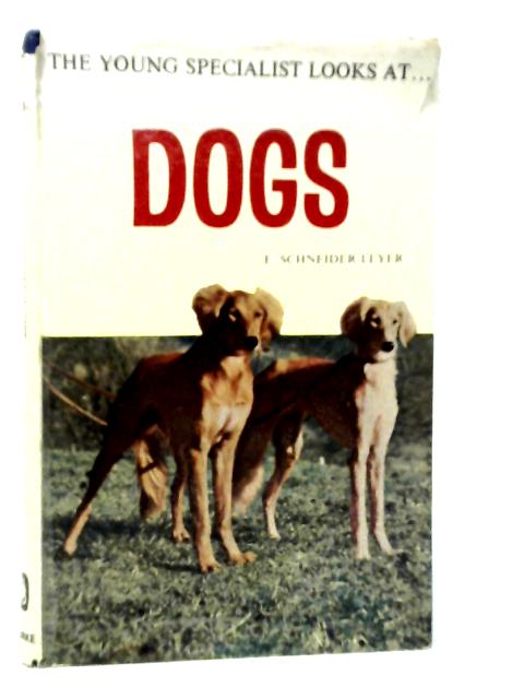 Young Specialist Looks at Dogs By Erich Schneider-Leyer