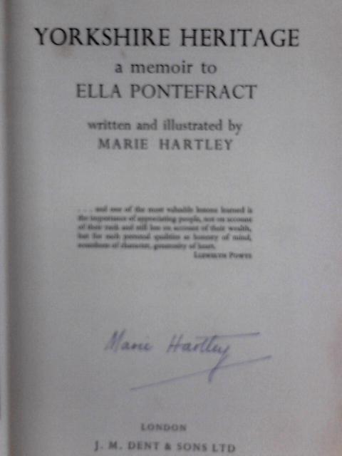 Yorkshire Heritage: A Memoir to Ella Pontefract von Marie Hartley
