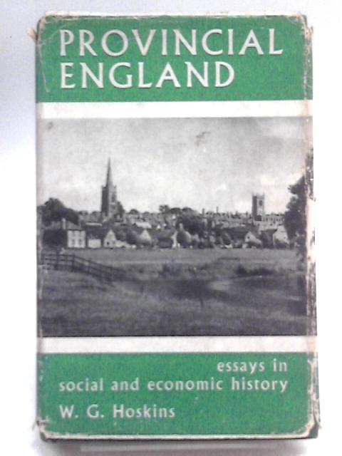 Provincial England By Hoskins, W. G.