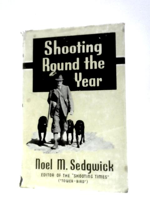 Shooting Round the Year By Noel M.Sedgwick (Tower-bird)