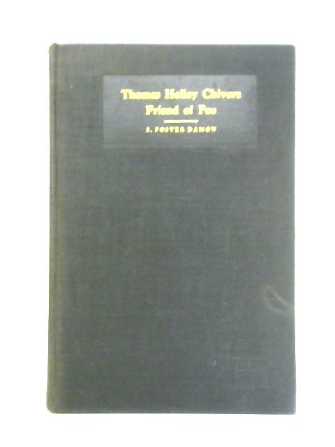 Thomas Holley Chivers, Friend of Poe By S. Foster Damon
