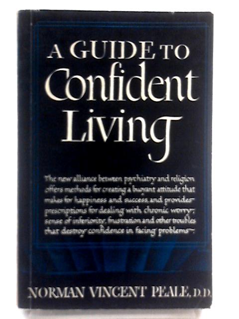 A Guide To Confident Living By Norman Vincent Peale