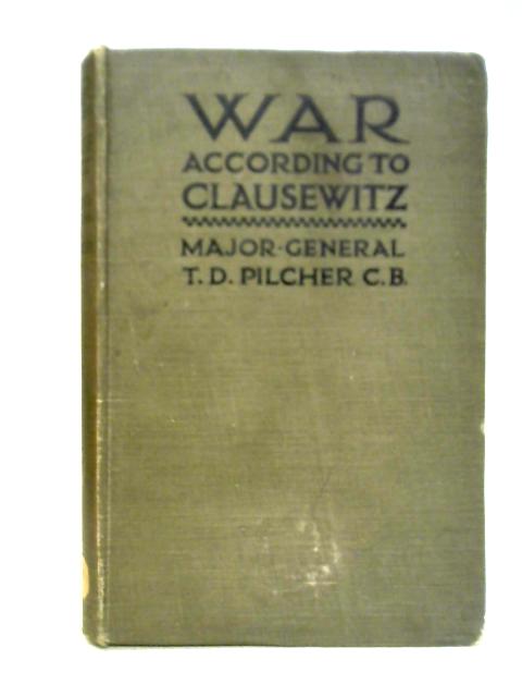 War According to Clausewitz By General Carl von Clausewitz