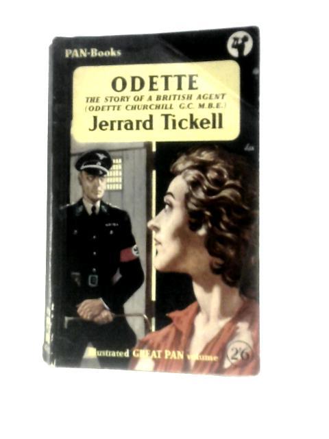 Odette: The Story Of A British Agent (Great Pan Volume) von Jerrard Tickell