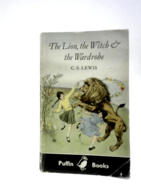 The Lion, The Witch And The Wardrobe By C. S. Lewis