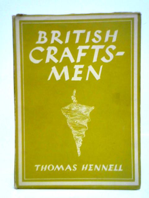 British Craftsmen By T. Hennell