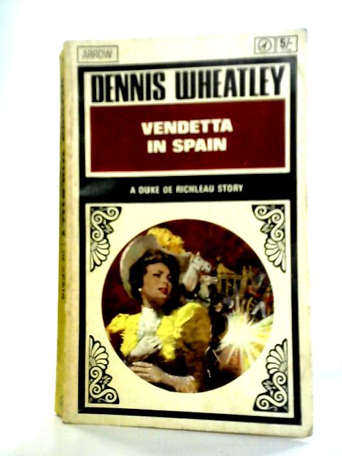 Vendetta in Spain By Dennis Wheatley