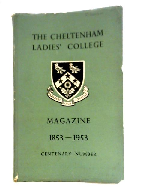 The cheltenham ladies' college magazine 1853-1953: centenary number