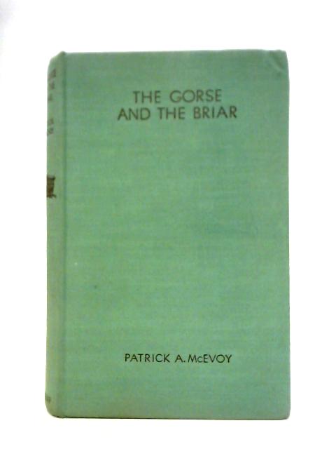 The Gorse and the Briar By Patrick A. McEvoy