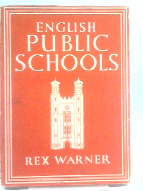 English Public Schools. Britain in Pictures No 90 By Rex Warner