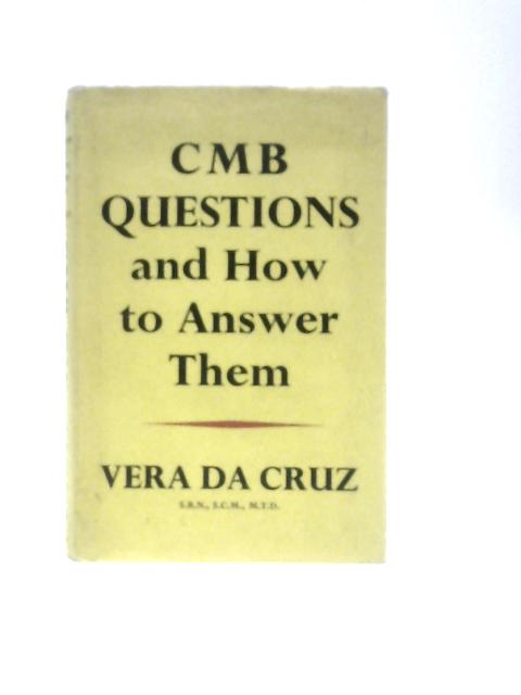 CMB Questions And How To Answer Them von Vera Da Cruz