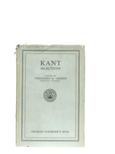 Kant Selections von Theodore Meyer Greene (Ed.)