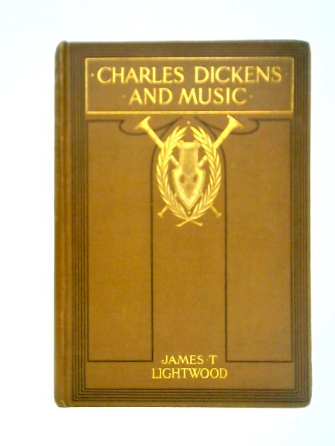 Charles Dickens And Music von James T. Lightwood