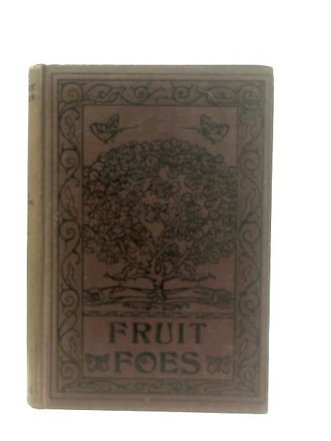Fruit Foes By T. W. Sanders