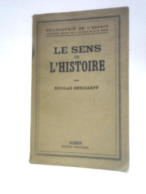 Le Sens de L'Histoire By Nicolas Berdiaeff
