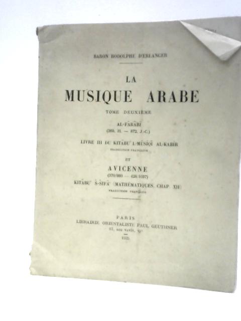 La Musique Arabe: Volume 2 von Baron Rodolphe D'Erlanger