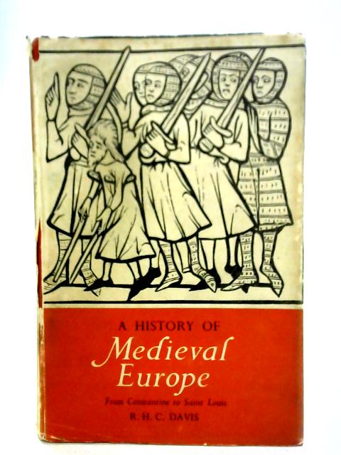 A History of Medieval Europe von R. H. C. Davis