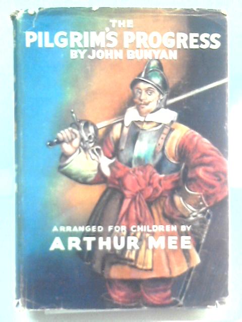 Bunyan's Pilgrim's Progress. von Arthur Mee