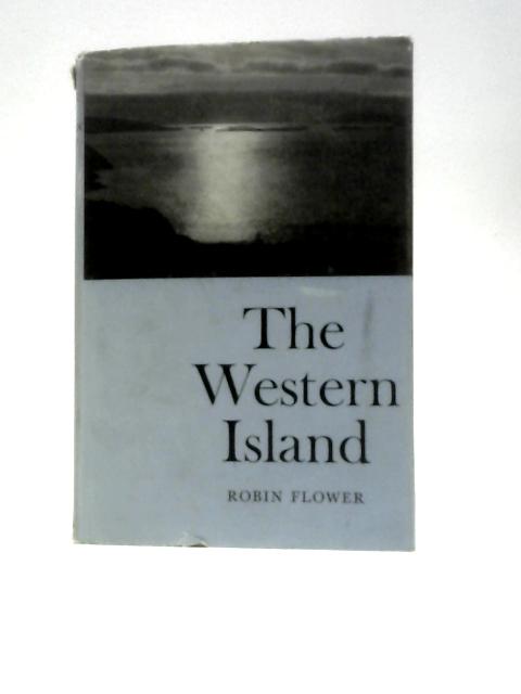 The Western Island or The Great Blasket von Robin Flower