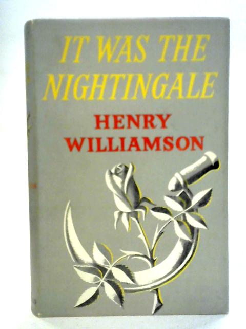 It Was the Nightingale By Henry Williamson