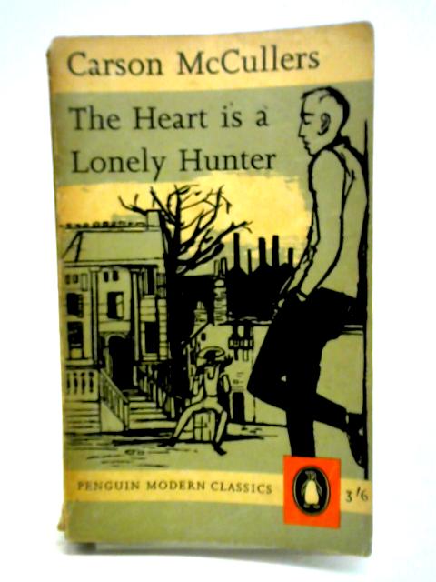 The Heart is a Lonely Hunter von Carson Mccullers