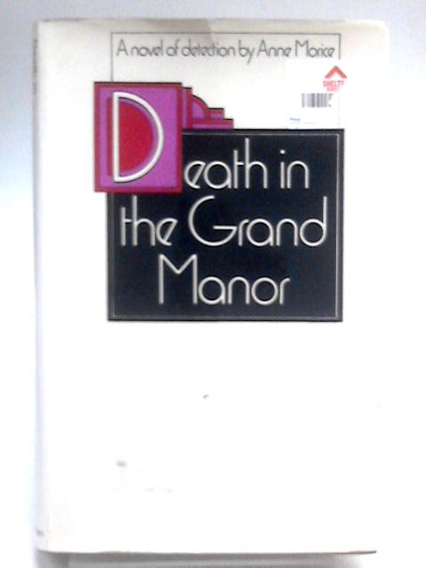 Death in the Grand Manor By Anne Morice