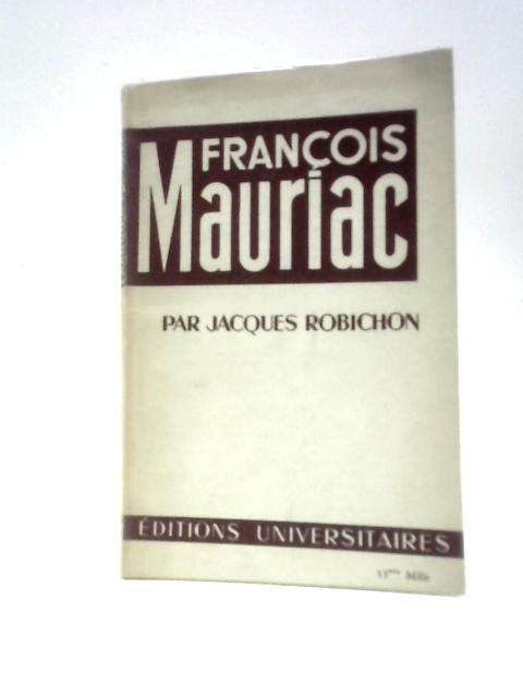 Francois Mauriac By Jacques Robichon