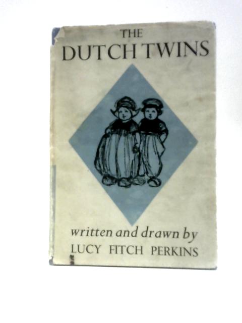 The Dutch Twins By Lucy Fitch Perkins