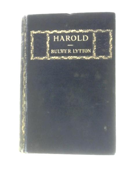 Harold - The Last Of The Saxon Kings von Right Hon Lord Lytton