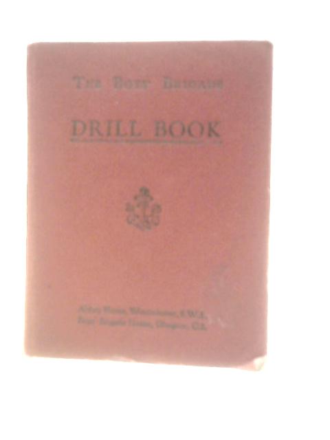 The Boys' Brigade Drill Book By Unstated