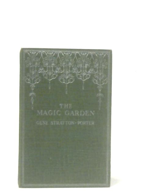 The Magic Garden By Gene Stratton Porter