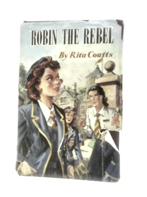 Robin the Rebel von Rita Coatts