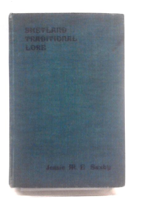 Shetland Traditional Lore von Jessie M.E. Saxby