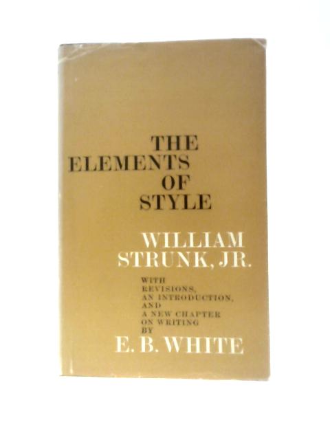 The Elements of Style von William Strunk, Jr.