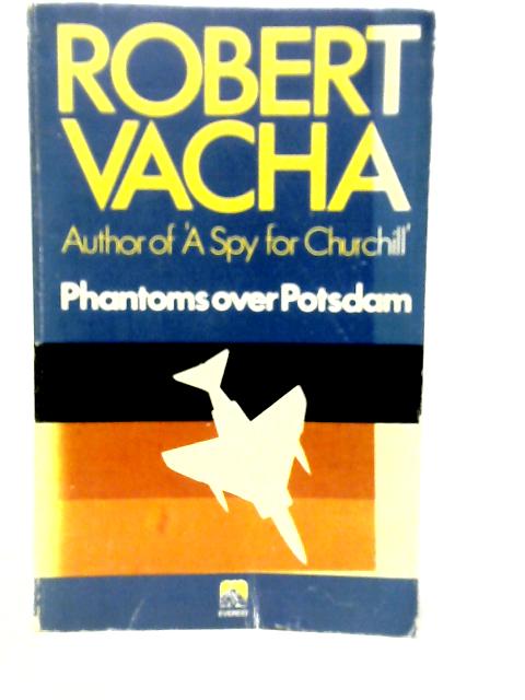 Phantoms Over Potsdam von Robert Vacha