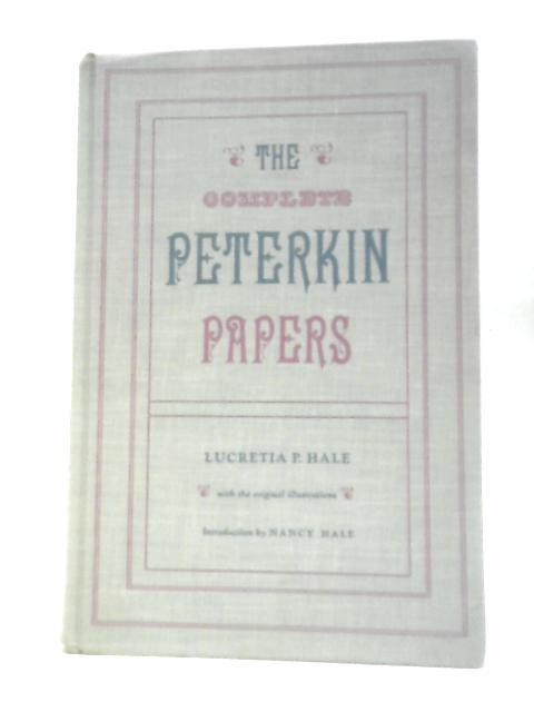 The Complete Peterkin Papers von Lucretia P. Hale