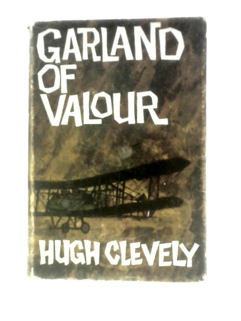 Garland of Valour von Hugh Desmond Clevely