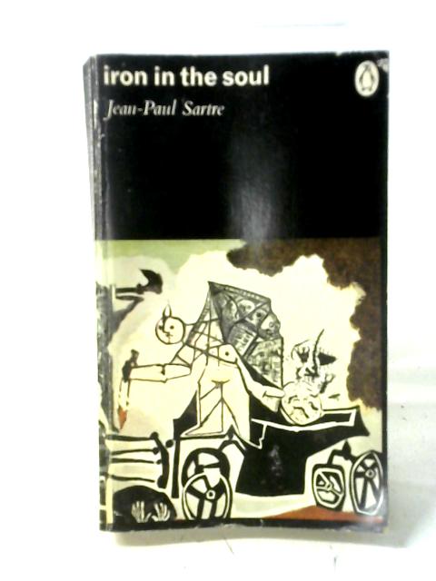 Iron in the Soul (Penguin Modern Classics) von Jean Paul Sartre