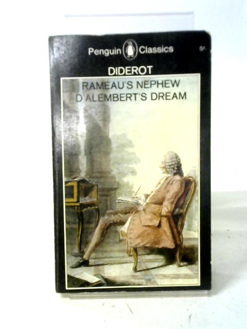 Rameau's Nephew and D'Alembert's Dream By Dennis Diderot
