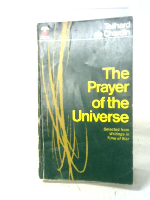 The Prayer of the Universe von Teilhard De Chardin