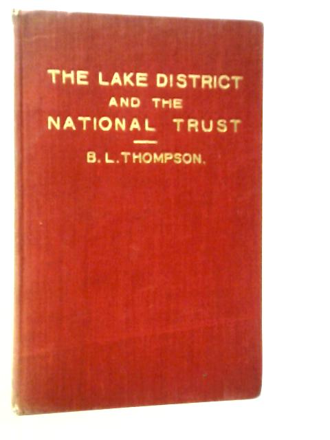 The Lake District and the National Trust von B.L.Thompson